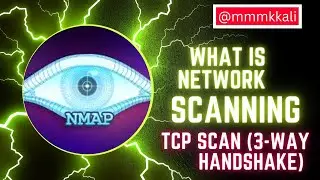 nmap for beginners: What is Network scanning ? and TCP Scan (3-way handshake).