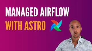 Managed Apache Airflow With Astro! Goodbye MWAA and GCC