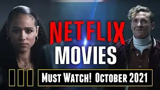 New Movies On Netflix For October 2021