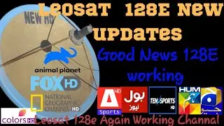 Good News❤| Leosat 128e Again working Channal & Latest Updates Today