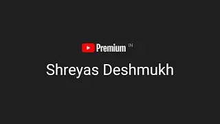 Welcome to Shreyas Deshmukh's Youtube Channel