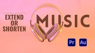 How to Extend or shorten music/audio in Adobe Premiere Pro and Audition