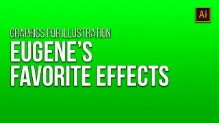 Eugene's Favorite Illustrator Effects