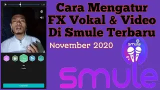How to Set the Latest Smule Vocal & Video FX - Update November 2020