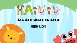 Playing while Learning with Hayuyu Guess the Difference in the Picture | Lion