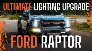 The Ultimate Lighting Upgrades For The 15-20 Ford Raptor!