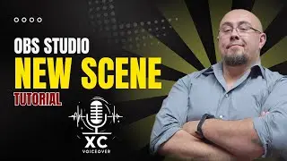 XC - OBS Studio How to Create a New Scene