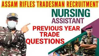 Assam rifles tradesman recruitment 2022 Nursing assistant previous year questions 