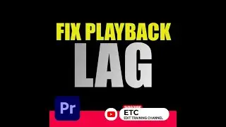 FIX PLAYBACK LAG ISSUE | ADOBE PREMIERE PRO | 