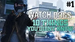 Watch Dogs 10 Confirmed Facts - Watch Dogs Gameplay (Watch_Dogs)