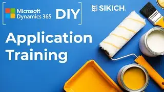 Dynamics 365 DIY: Application Training | TIPS on how to complete your OWN D365 implementations