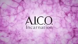 A.I.C.O Incarnation - Opening