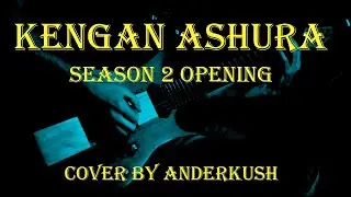 Kengan Ashura 2 Opening | Guitar cover by ANDERKUSH