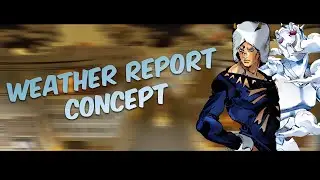 [YBA] Weather Report Stand Concept