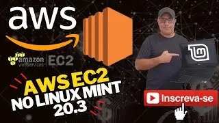 💻 PRIMEIROS PASSOS com o Amazon AWS, EC2, IAM e AWS-Cli no no Linux Mint 20.3 Una 🐧🐧