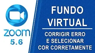 ZOOM - CORRIGIR ERRO PLANO DE FUNDO VIRTUAL