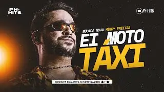 EI MOTO TÁXI (TE MACETO DEPOIS DO BAILE) - HENRY FREITAS [PRÉVIA DA TERAPIA] MÚSICA NOVA