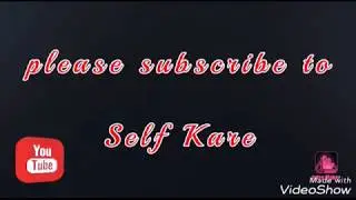 Please Subscribe to Self Kare (Link in bio)