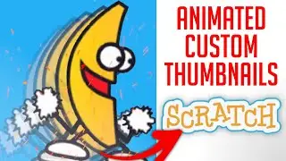 ANIMATED THUMBNAILS IN SCRATCH | TUTORIAL