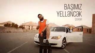 Caxar — Başımız Yelləncək (Rəsmi Musiqi Videosu)