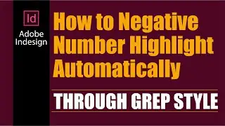 How to Negative Number Highlight Automatically Through GREP Style | GREP Style | Indesign Tutorial