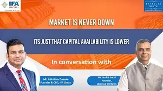 Market is never down,its just that capital availability is lower- Mr Sudhir Sethi, Chiratae Ventures
