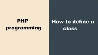 How to define a class - PHP Online tutorials