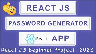 Build A Random Password Generator App with React JS | React JS Beginner Projects (2023)