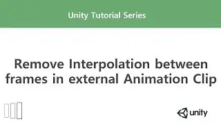 [Unity] Remove Interpolation between frames in external Animation Clip