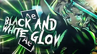 Black & White GLOW / After Effects AMV Edit Tutorial