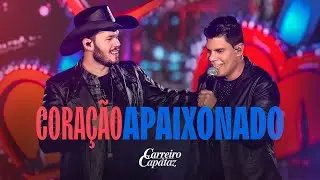 Carreiro e Capataz - Coração Apaixonado (#EssênciaBruta)