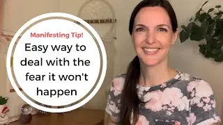 EASY WAY TO DEAL WITH THE FEAR that Your Manifestation Won't Happen. LOOPHOLE IT!