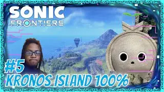 Sonic Frontiers Kronos Island Part 5 Kronos Island 100% Mapped!