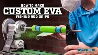How to Make Custom EVA Fishing Rod Grips | 10 Simple Steps to Shape Your Own DIY Grips with Mud Hole