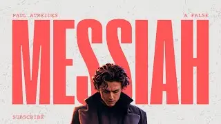 Paul Atreides - A False Messiah | Dune