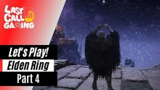 Elden Ring - Let's Play! With Mandrew Part 4