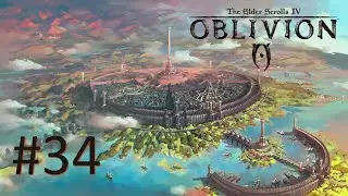 Прохождение The Elder Scrolls 4: Oblivion - Часть 34. Стрела высвобождения (Гильдия Воров)
