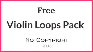 violin loops pack with free (flp) || no copyright loops pack || khan studio