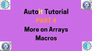 Autoit autoit tutorials part 4: more on Arrays and macros