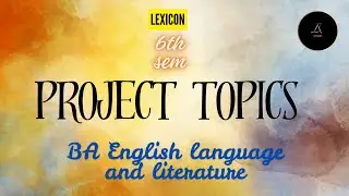 Project Topics For BA English Language and Literature Students