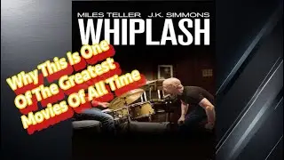UnPopular Opinion: Whiplash Is One of the Greatest Movies of all Time