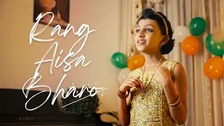 Rang Aisa Bharo | Hindi Patriotic Song by Ameya Joy