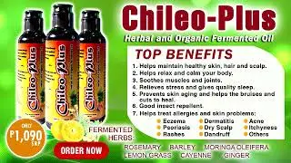 CHILEO-PLUS HERBAL AND ORGANIC FERMENTED OIL | ENERPEAK TV