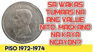 MAGKANO NA NGAYON ANG  PISO 1972 AT 1974? | PRICE UPDATE