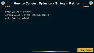How to Convert Bytes to a String in Python