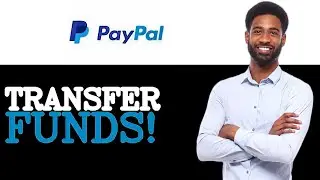 Why Is PayPal Not Letting Me Transfer Money To My Bank Account (2025)