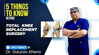 Dr. Gaurav Khera's Total Knee Replacement SECRETS You Need to Know