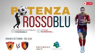Potenza RossoBlu - Puntata del 6 settembre pre Benevento - Potenza