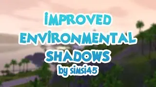The Sims 3 Improved Environmental Shadows Mod - Showcase