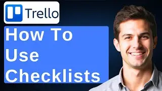 How To Use Checklists Effectively In Trello [2025 Guide]